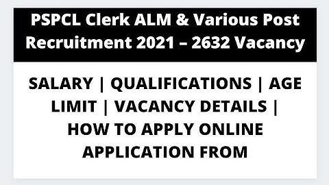 PSPCL Clerk & Various Post Recruitment 2021 – 2632 Clerk, JE, ALM, ASSA & Revenue Accountant Vacancy