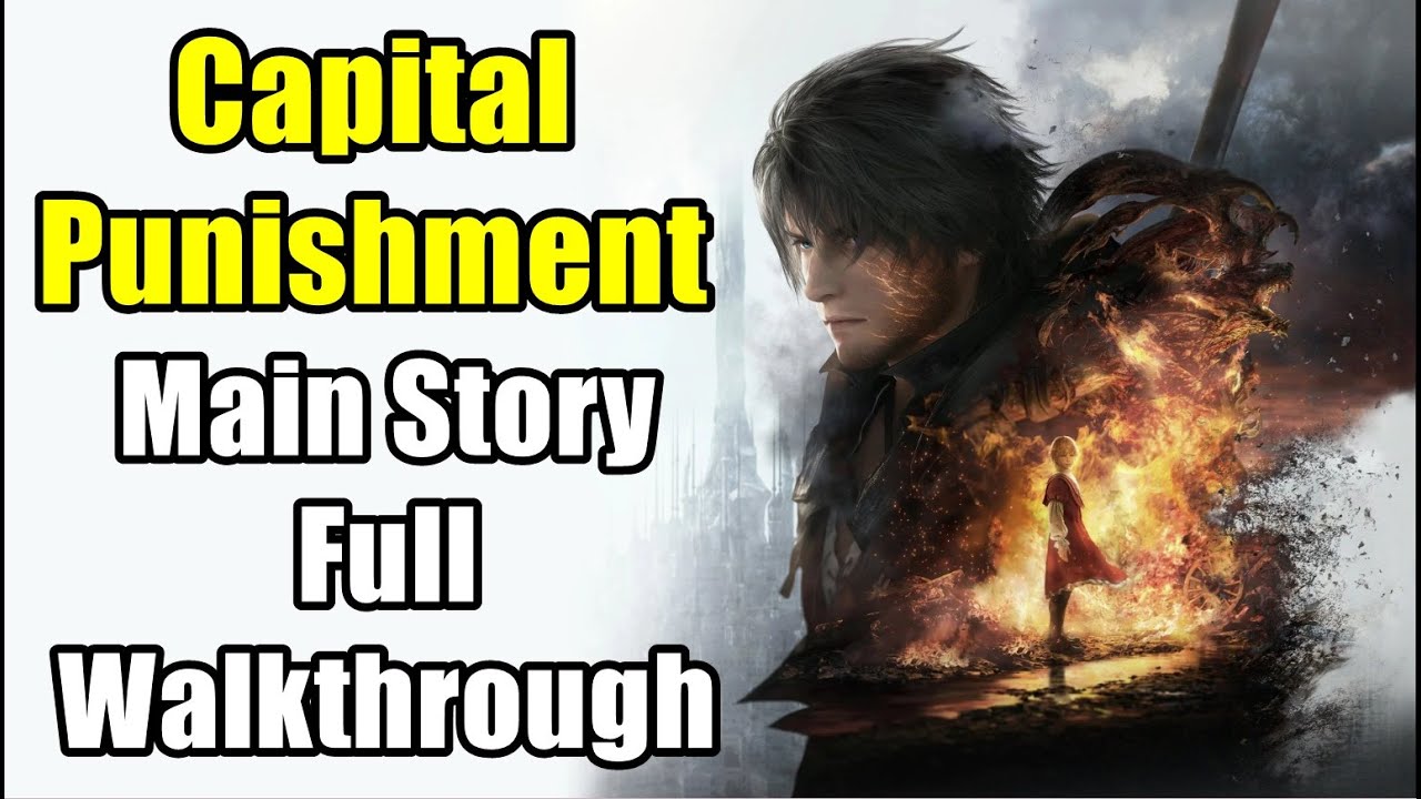Final Fantasy XVI - Capital Punishment - Main Story Full Walkthrough