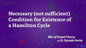 Graph Theory: 32. Necessary (not sufficient) Condition for Existence of a Hamilton Cycle