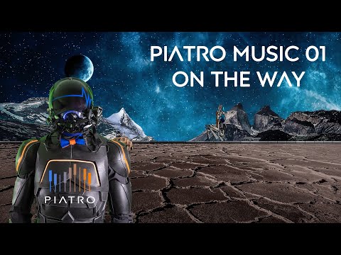 PIATRO THE SPACE EXPLORER - ON THE WAY ALBUM 01 MUSIC 01