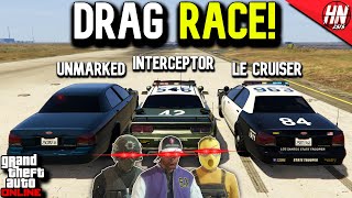 POLICE CAR DRAG RACE! | GTA Online