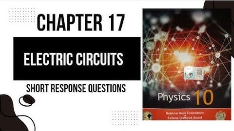 Class 10 physics chapter 17 electric circuits short response questions nbf 2025 new book physics 