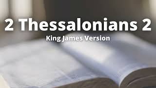 2 Thessalonians 2 - King James Version (Audio Bible)