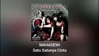 Mahadewi - Satu Satunya Cinta
