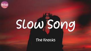 Video thumbnail of "The Knocks - Slow Song (Lyrics)"