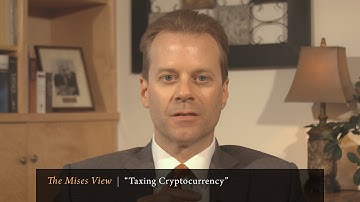 The Mises View: "Taxing Cryptocurrency" | Jeff Deist