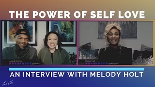 The Power of Self Love feat Melody Holt