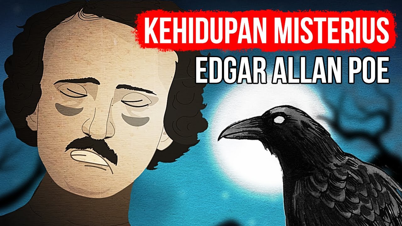 Kisah Hidup Edgar Allan Poe: Sang Pelopor Cerita Misteri
