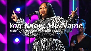 You Know My Name - Tasha Cobbs Leonard & Jimi Cravity
