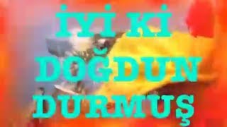 İyi Ki Doğdun Durmuş 2.Versi̇yon Komik Doğum Günü Mesajı ,Doğumgünü Vi̇deosu Made In Turkey