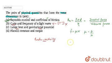 The pairs of physical quantities that have the same dimensions in (are):