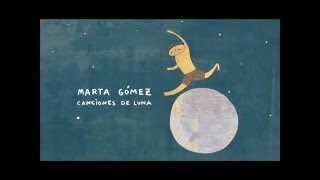 Video thumbnail of "Marta Gómez - BELÉN - Canciones de luna"