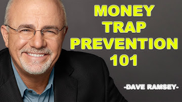 Money Trap Prevention 101: Dave Ramsey
