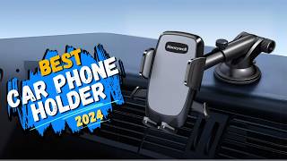 Top 5 Best Car Phone Holder 2024  Ultimate Guide