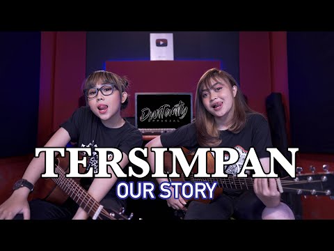 our-story---tersimpan-(cover-by-dwitanty)