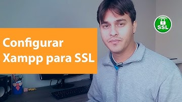 Como configurar o Xampp para trabalhar com HTTPS - SSL