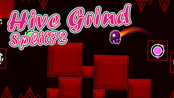 "Hive Grind" by Split72 | Geometry Dash Daily #639 [2.11]