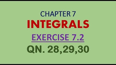 class-12 #maths-chapter 7 exercise 7.2 question 28,29,30 || Integrals #cbse #ncert