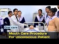 Mouth care for unconscious patient  oral care demonstration practical nursing demo