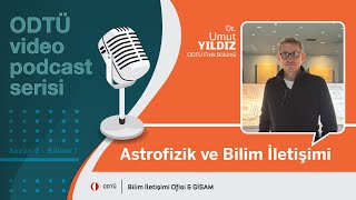 Dr Umut Yıldız Astrofizik Ve Bilim İletişimi