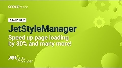 JetStyleManager | Manage Elementor style settings like a Pro