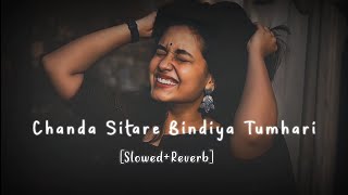 Chanda Sitare Bindiya Tumhari | Slowed & Reverb | Lo-fi Songs #slowreverb #lofisong #naseeb #90s