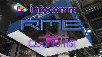 QuantumST & RME at Infocomm 2024!  NEW PRODUCTS