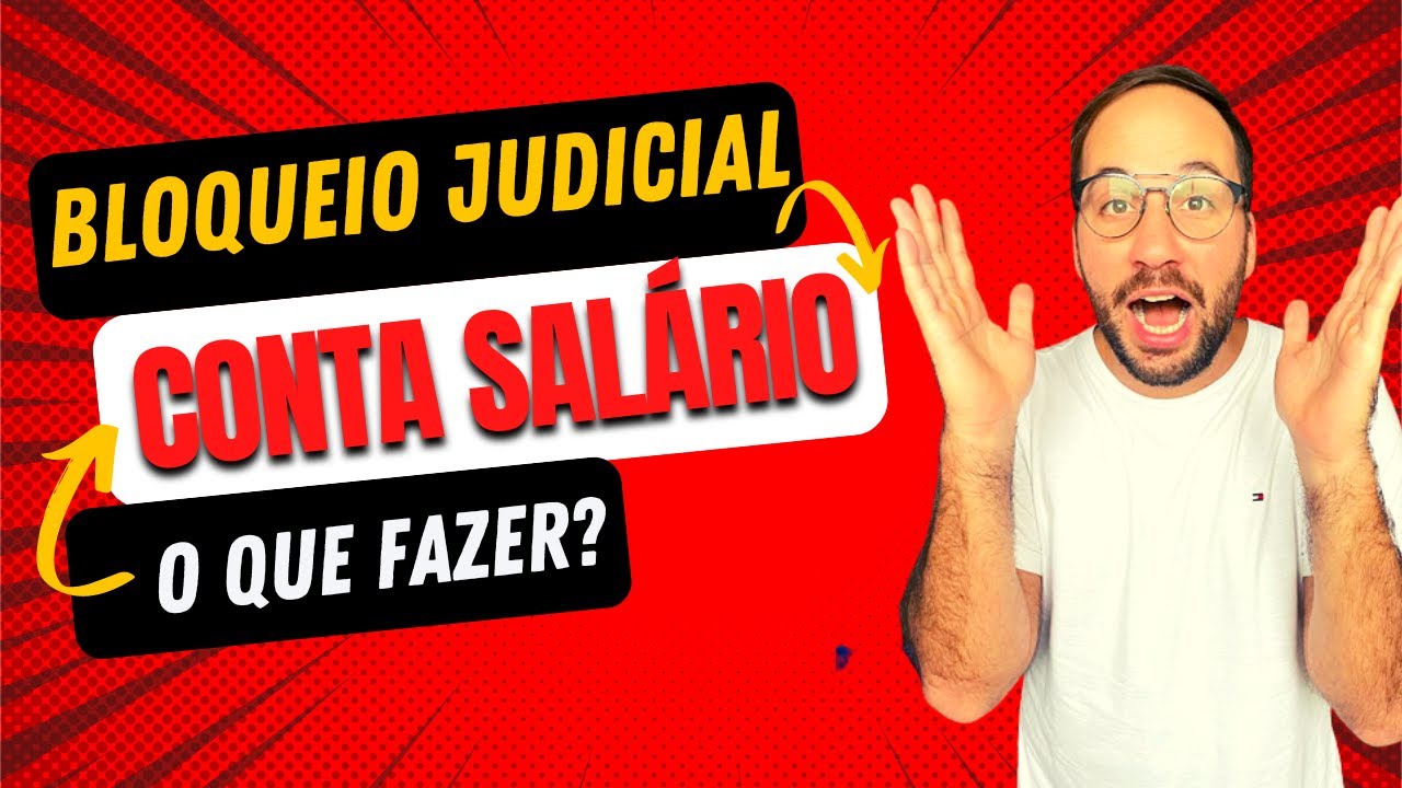 BLOQUEIO JUDICIAL da Conta SALÁRIO - O que fazer? - YouTube