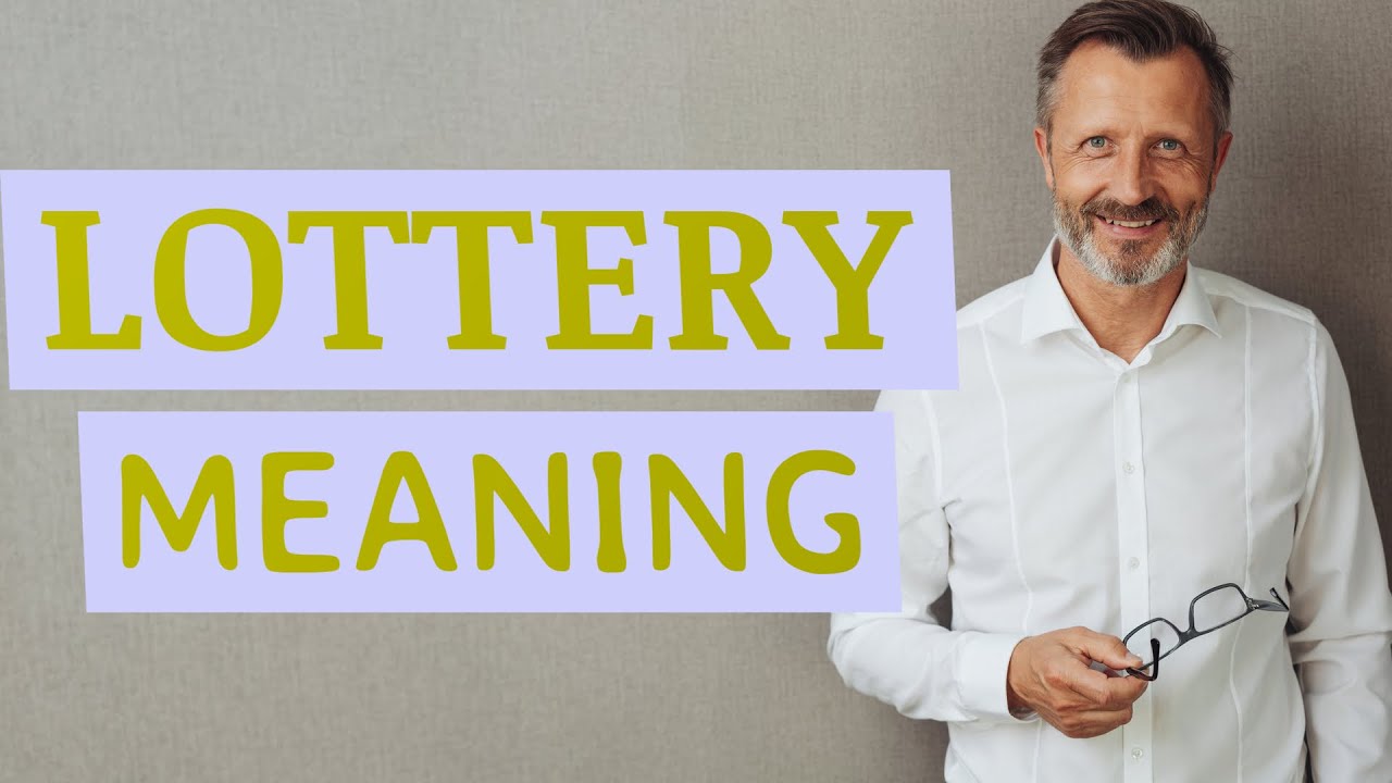 Lottery Meaning Of Lottery YouTube lottery-meaning-of-lottery-youtube