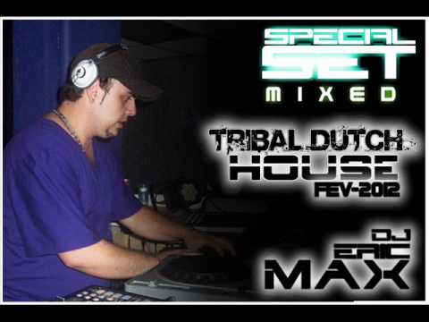TRIBAL \u0026 DUTCH HOUSE - DJ MAX 02-2012