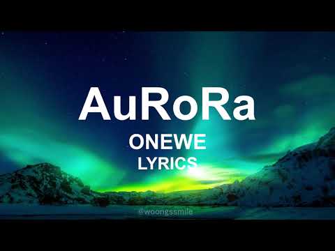 ONEWE (원위) - AuRoRa English Lyrics