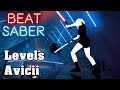 Beat Saber - Levels - Avicii (custom song) | FC