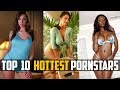 Top 10 Hottest Pornstars Trends Of 2019 || Beautiful Pornstars