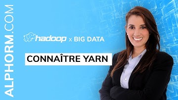 Formation Big Data & Hadoop :  Connaître YARN - Vidéo Tuto
