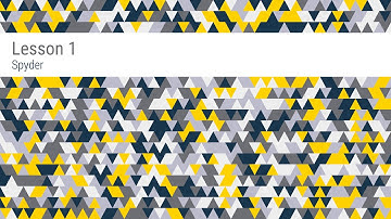 Lesson 1: Using Spyder