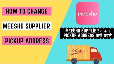 How to change Meesho Supplier Pickup Address in 2021 | Meesho Supplier अपना Pickup address कैसे बदले