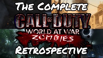 The COMPLETE World At War Zombies Retrospective