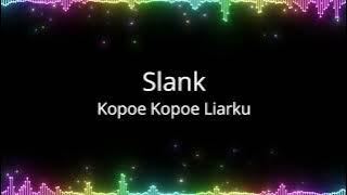 Slank - Kopoe Kopoe Liarku