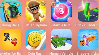 Coin Rush,Marble Run,Brick Builder 3D,Going Balls,Shape Shifting,Merge Number Run,Human Vehicle.....