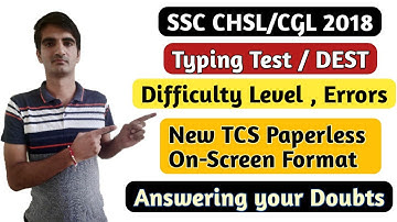 SSC CHSL, CGL 2018 Typing Test, Skill Test Related Doubts