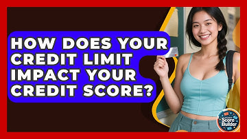 How Does Your Credit Limit Impact Your Credit Score? - Student Score Builder