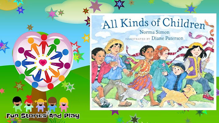 ALL KINDS OF CHILDREN 🌎 DIVERSE CULTURE story book for kids MULTICULTURAL follow along reading book