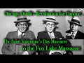Bugs Moran North-sider's RETALIATION FOR AL CAPONE'S ST. VALENTINE'S DAY MASSACRE -Fox Lake Massacre