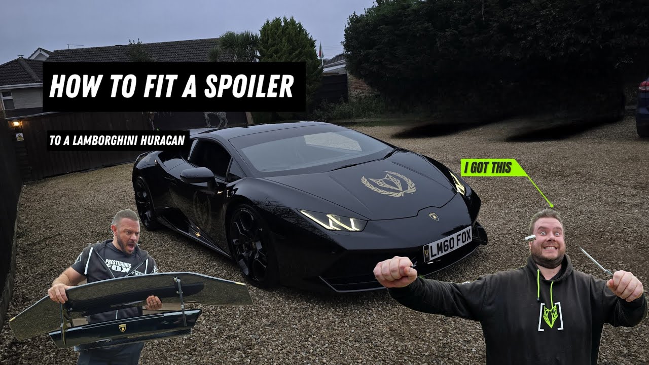 The Beginners Guide: How to fit a Lamborghini Huracan Spoiler