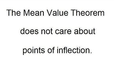 The Mean Value Theorem does not care about points of inflection.