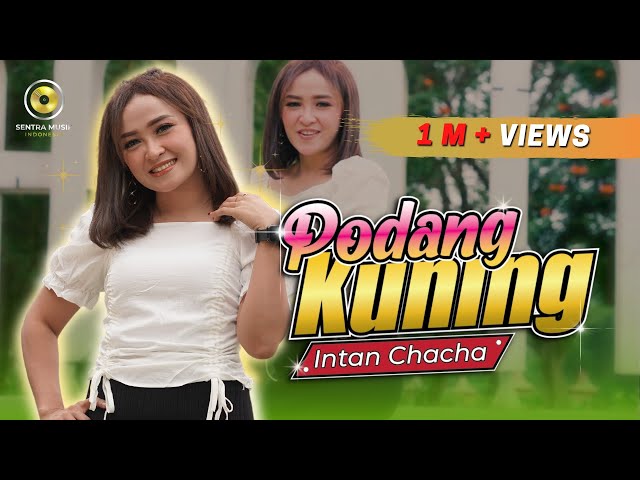 INTAN CHACHA - PODANG KUNING (Official Music Video) Isuk awan ning omah wis ora krasan class=