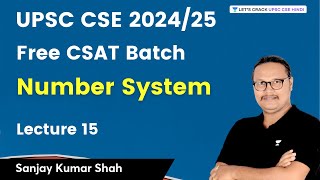 Number System | CSAT Lecture 15 | UPSC 2024/2025 | Sanjay Kumar Shah