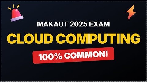 Sure Shot Questions of Cloud Computing 2025 || MAKAUT ||7 Sem || CSE || AIML(5TH SEM)