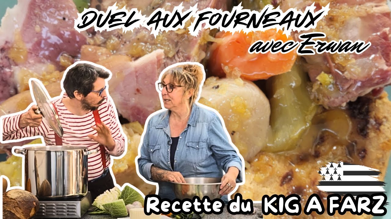 RECETTE du KIG A FARZ avec ERWAN - DUEL AUX FOURNEAUX -