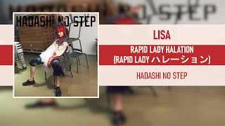 LISA - RAPID LADY HALATION (RAPID LADY ハレーション) [HADASHI NO STEP] [2021]